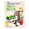 51 dingen om te maken met toiletrollen