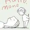 Hallo, mama