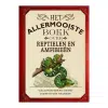 Het allermooiste boek over reptielen en amfibieën