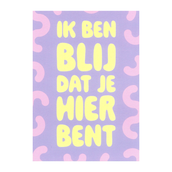 Blij - Ik Ben Blij Dat Je hier Bent