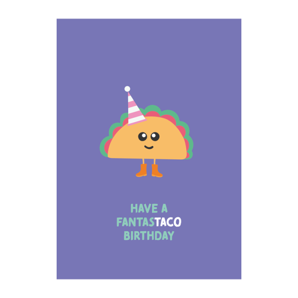 Pun Intended - Have A Fantastaco Birthday