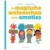 De magische wetenschap achter emoties