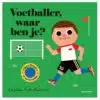 Voetballer, waar ben je?