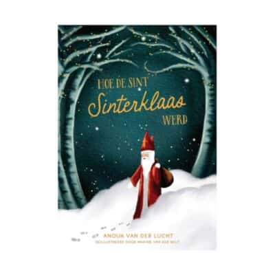 Pre-order: Hoe de Sint Sinterklaas werd – Anouk van der Lucht